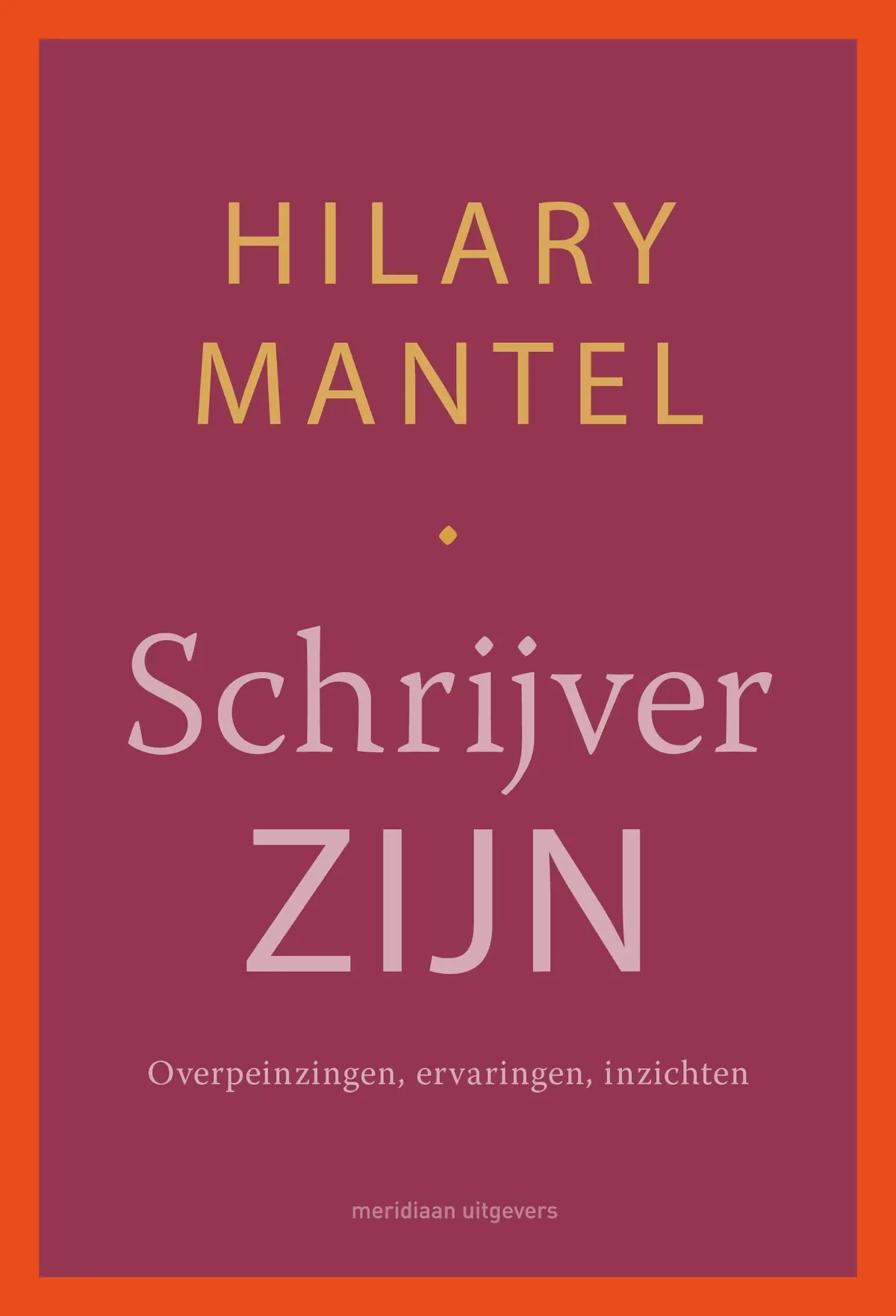 Schrijver zijn - Hilary Mantel 1