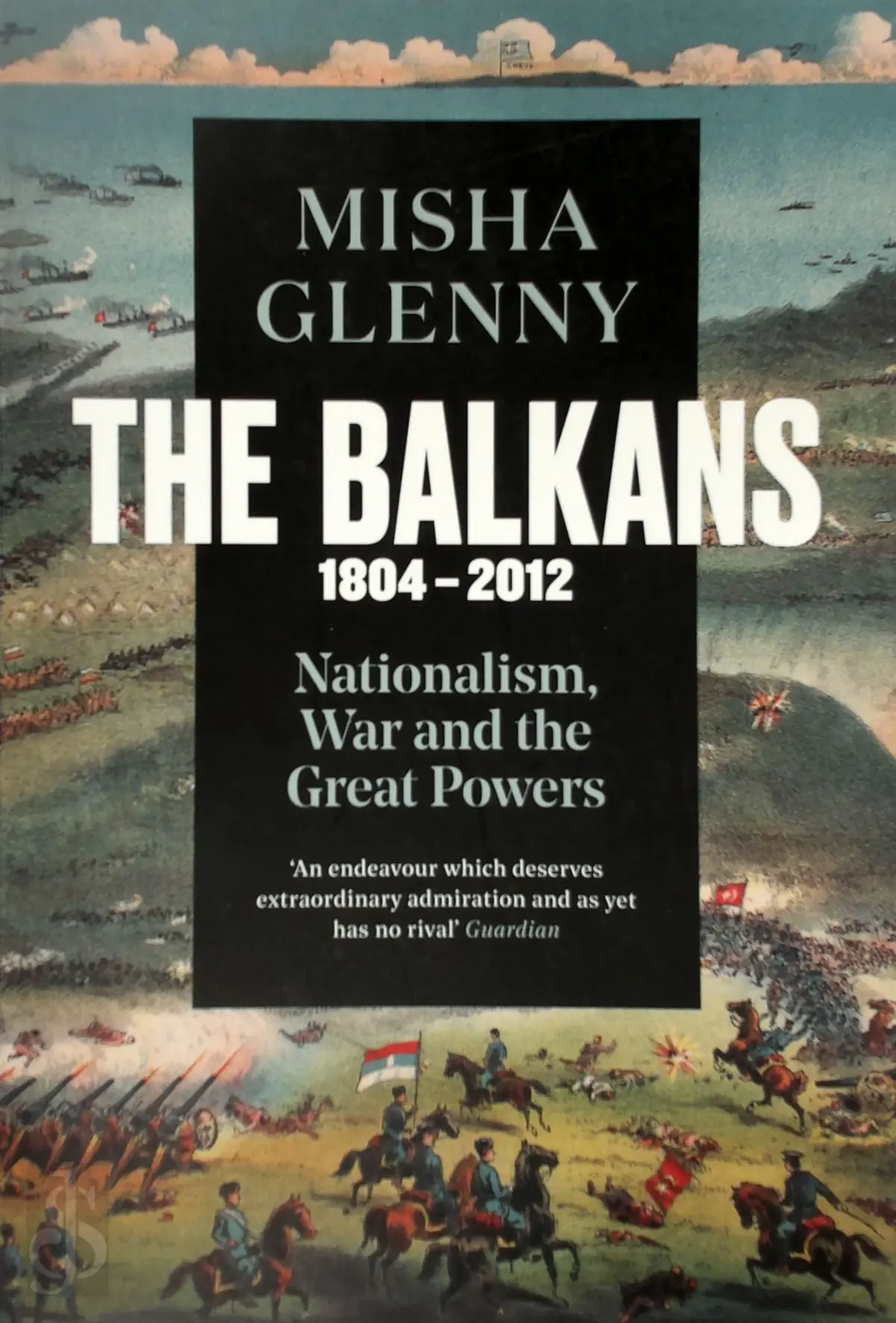 The Balkans, 1804–2012 - Misha Glenny 1