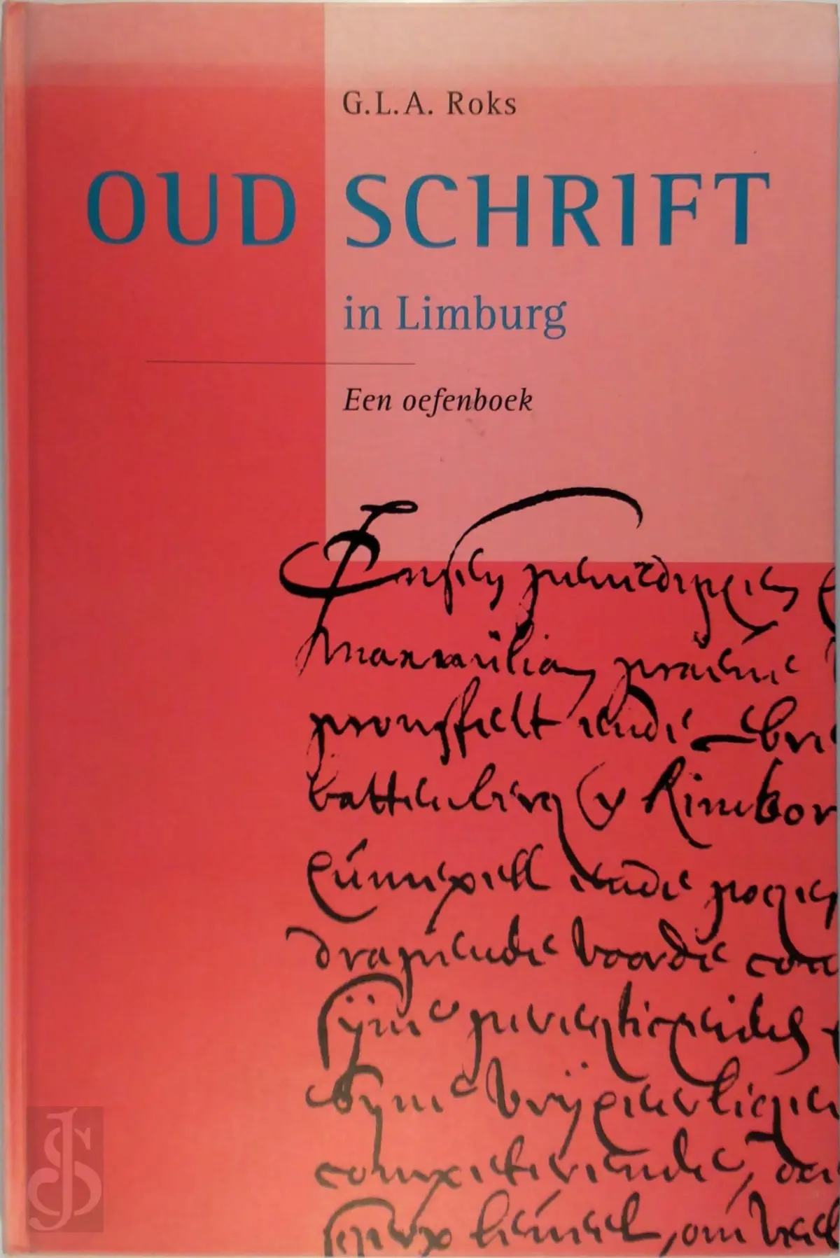 Oud schrift in Limburg - G.L.A. Roks 1