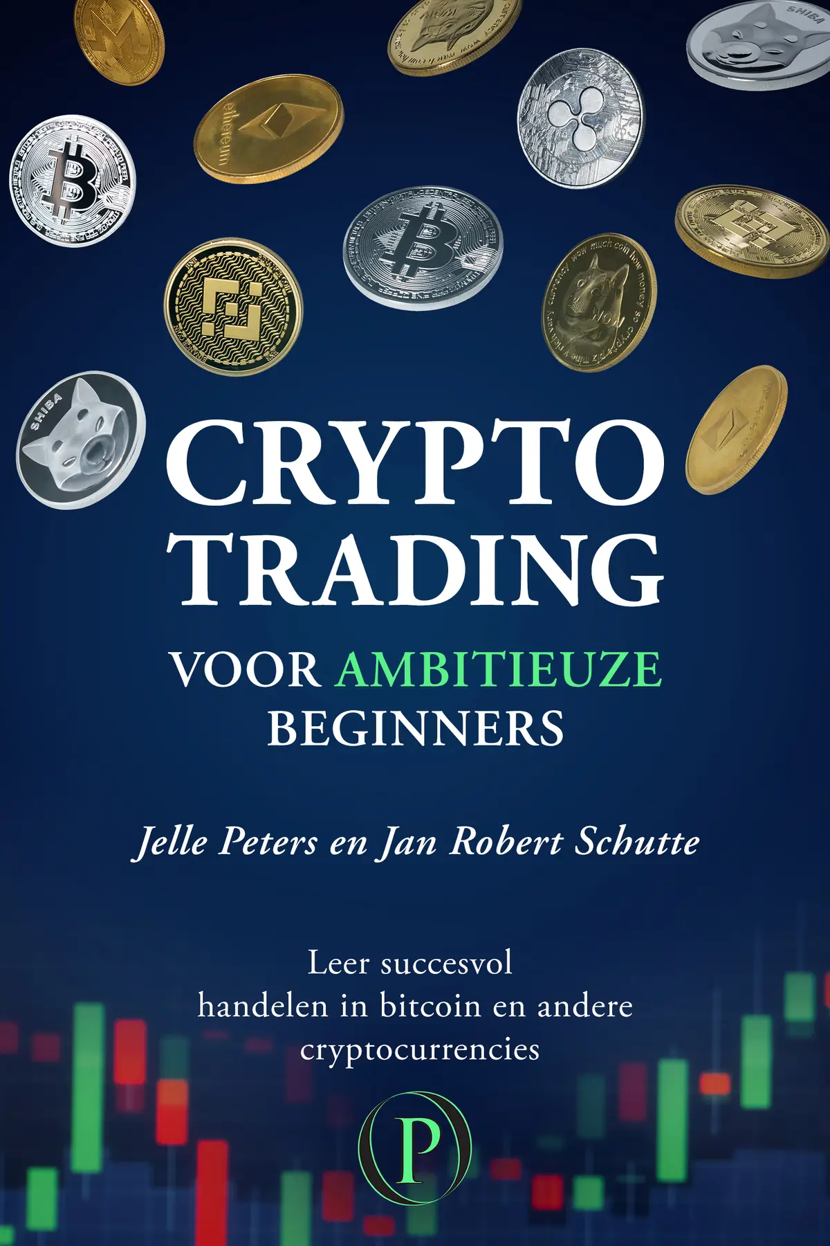Crypto trading voor ambitieuze beginners - Jelle Peters, Jan Robert Schutte  - (ISBN: 9789082506372) | De Slegte