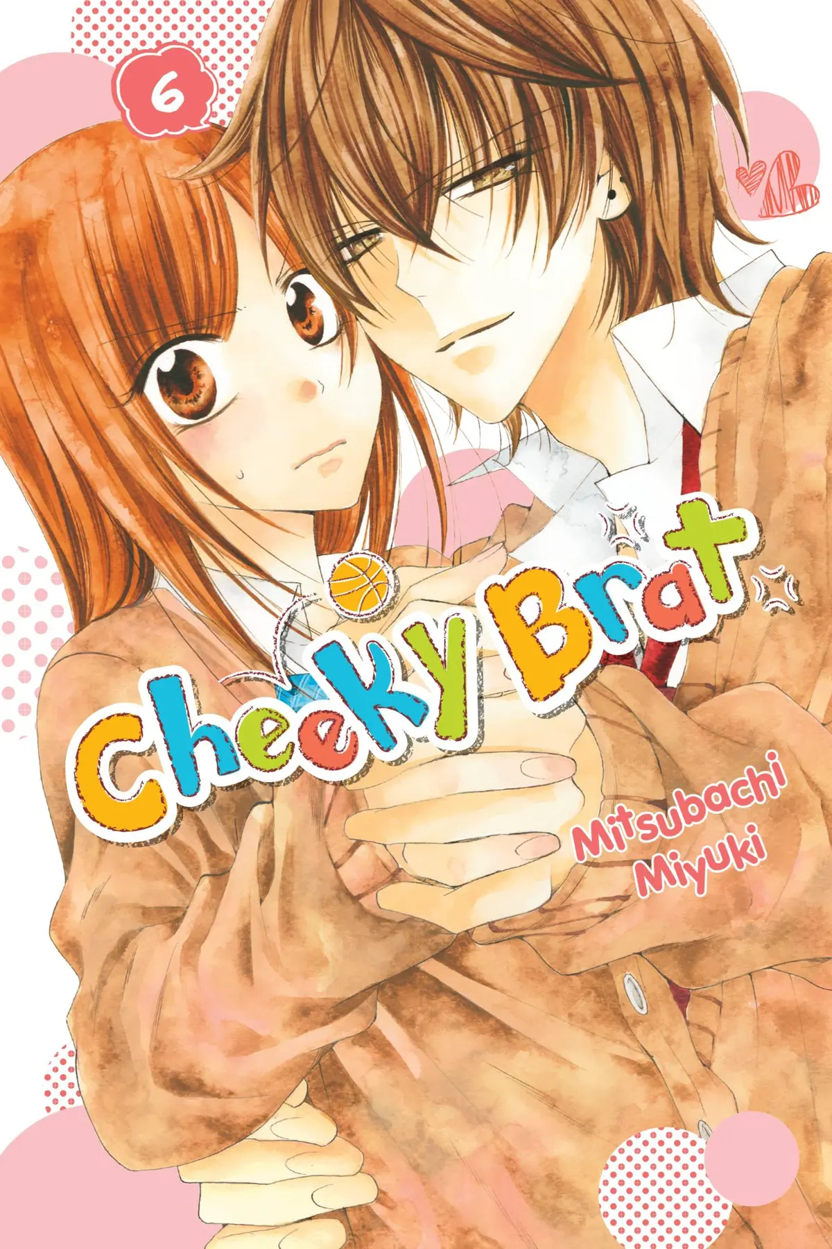 Cheeky Brat, Vol. 6 - Alethea Nibley, Athena Nibley, Lys Blakeslee, Mitsubachi Miyuki 1