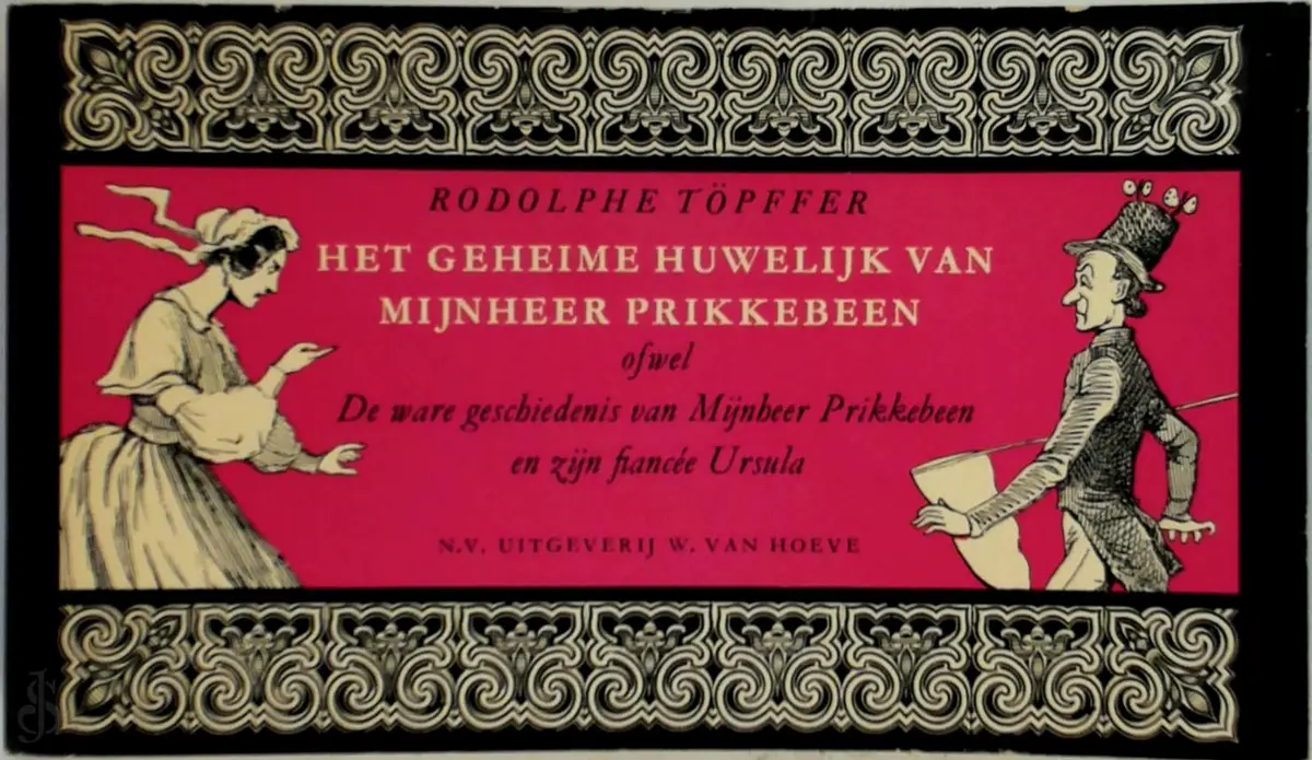 Het geheime huwelijk van mijnheer Prikkebeen - Rodolphe Töpffer, Wim Hofman 1
