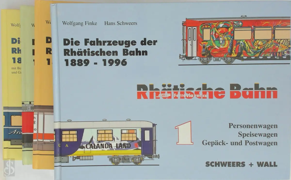 Die Fahrzeuge der Rhätischen Bahn 1889-2000 4 Bde - Wolfgang Finke, Hans Schweers 1