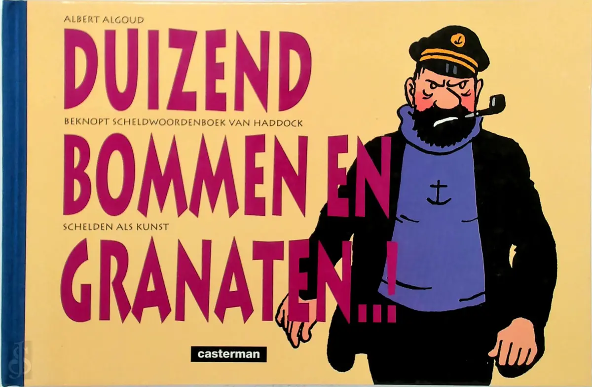 Duizend bommen en granaten...! - A. Algoud, H. Brok, Hergé 1