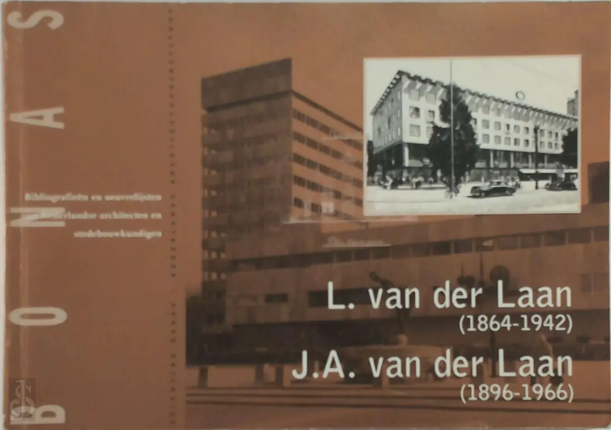 L. van der Laan ( 1864-1942 ) en S.A. van der Laan ( 1896-1966 ) - D. Geneste, A. Gielen, R. Wassenaar 1