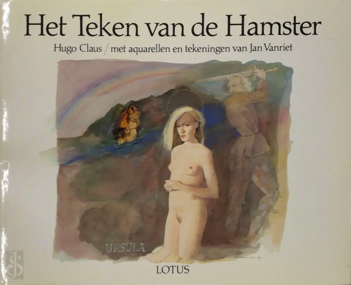 Het Teken van de Hamster - met aquarellen en tekeningen van Jan Vanriet - Hugo Claus, Jan Vanriet [Ill.] 1