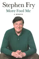 More Fool Me - Stephen Fry 1