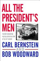 All the President's Men - Bob Woodward, Carl Bernstein 1