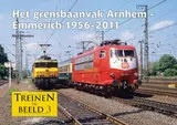 Het grensbaanvak Arnhem - Emmerich 1956-2011 - Alex Wouters 1