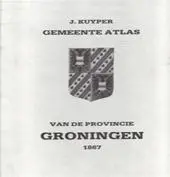 Gemeente atlas van de provincie Groningen 1867 - J. Kuyper 1