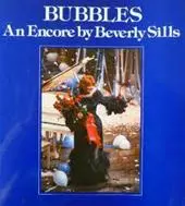 Bubbles - Beverly Sills 1