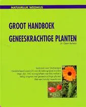 Groot handboek geneeskrachtige planten - G. Verhelst 1