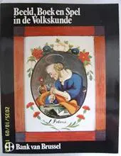 Beeld, boek en spel in de volkskunde - Banque de Bruxelles. Filiaal Brugge 1