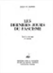 Les Derniers jours du fascisme - Jacques de Launay 1