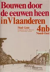 Bouwen door de eeuwen heen / 4nb Noord-Oost / Stad Gent - S. van Aerschot 1