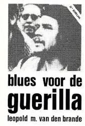Blues voor de guerilla - Leopold Marie Van den Brande 1