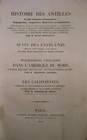 Histoire des Antilles [...] Suite des États-Unis, [...] Possessions Anglaises dans l'Amérique du Nord, [...] Les Californies. L'Orégon, et les possessions Russes en Amérique [...] - Élias Regnault, Jules EtAl Labaume 1