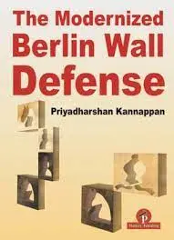 The Modernized Berlin Defense - Pridyadharshan Kannappan 1