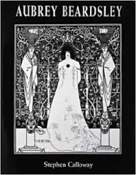 Aubrey Beardsley - Stephen Calloway 1