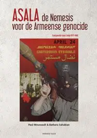 ASALA,de Nemesis voor de Armeense genocide - Paul Moussault, Barbara Sahakian 1
