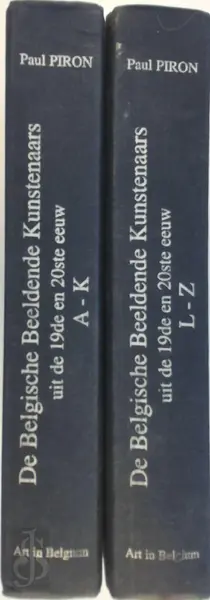 De Belgische beeldende kunstenaars uit de 19de en 20ste eeuw - Paul Piron