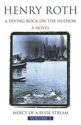 A diving rock on the Hudson - Henry Roth 1