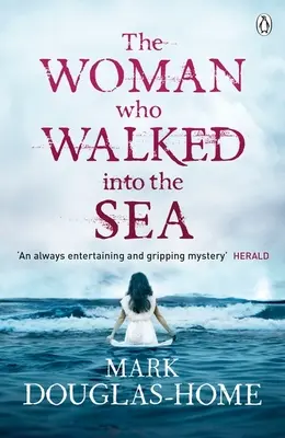 The Woman Who Walked into the Sea - Mark Douglas-Home 1