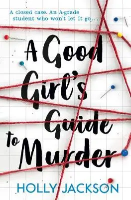 A Good Girl's Guide to Murder (A Good Girl's Guide to Murder 1) - Holly Jackson 1