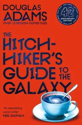 The hitchhiker's guide to the galaxy (01): the hitchhiker's guide to the galaxy (42nd anniversary edition) - Douglas Adams 1