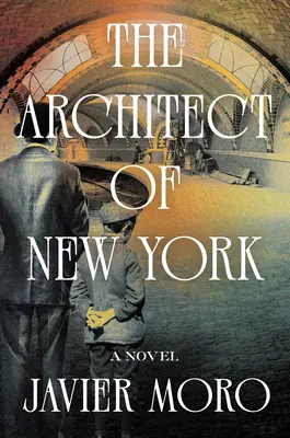 The Architect of New York - Javier Moro 1
