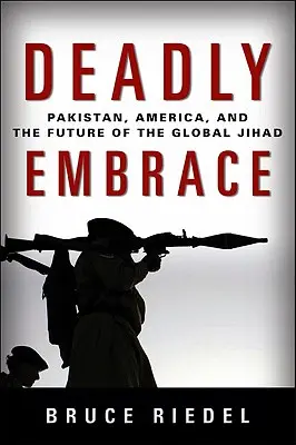 Deadly Embrace - Bruce Riedel 1 Deadly Embrace - Bruce Riedel 1
