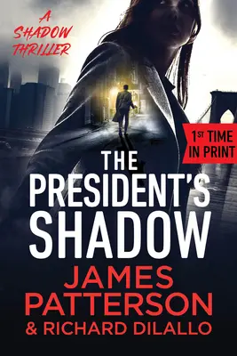 The President's Shadow: A Shadow Thriller - James Patterson 1