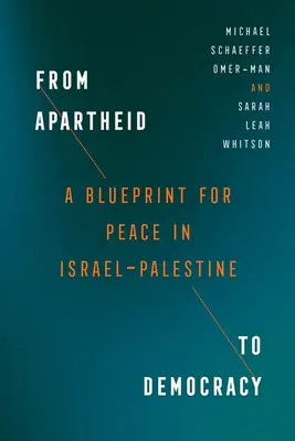 From Apartheid to Democracy - Michael Schaeffer Omer-Man, Sarah Leah Whitson 1