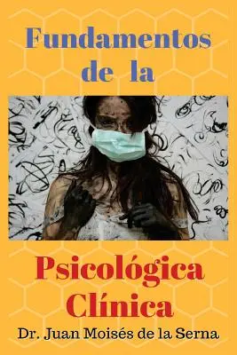 Fundamentos de la Psicologia Clinica - Juan Moises de la Serna 1