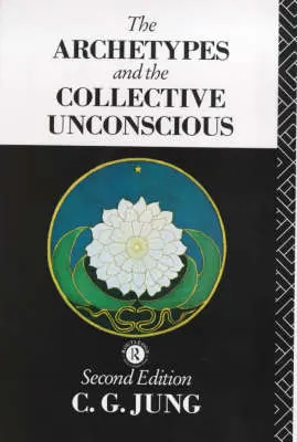 Archetypes and the Collective Unconscious - C G Jung 1