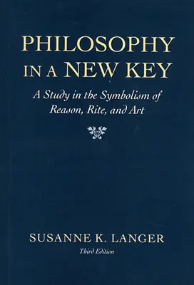 Philosophy in a New Key - Susanne K. Langer 1