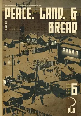 Peace, Land, and Bread: Issue 6 - Iskra Books 1