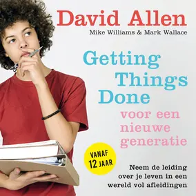 Getting Things Done voor een nieuwe generatie - David Allen 1