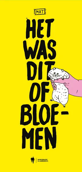 Het was dit of bloemen - MAT