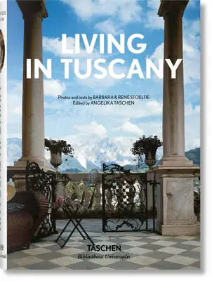 Living in Tuscany - Barbara & René Stoeltie, Angelika Taschen 1