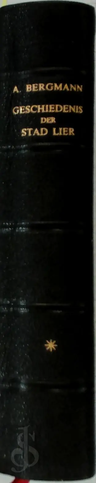 Geschiedenis der stad Lier - Anton Bergmann, M. Boschmans, H. van Der Wee 1