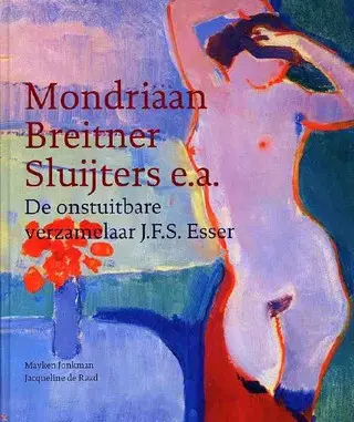 De onstuitbare verzamelaar J.F.S. Esser - M. Jonkman, Jacqueline de Raad 1