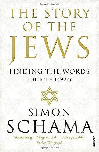 Story of the jews: finding the words 1000bce-1492ce - Schama S 1