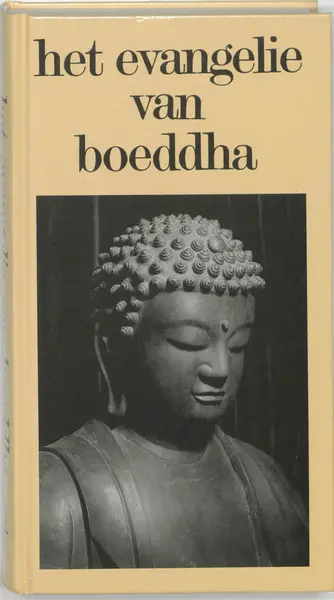 Het evangelie van Boeddha - Paul Carus