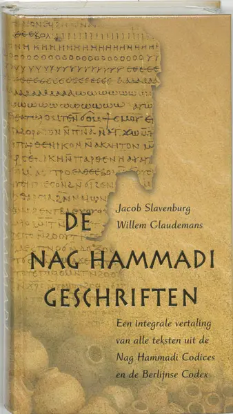 De Nag Hammadi-geschriften - Jacob Slavenburg, Willem Claudemans
