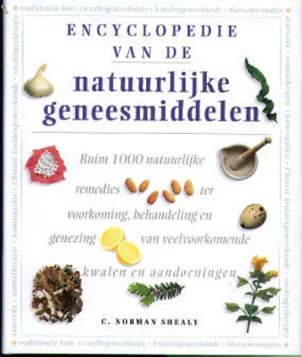 Encyclopedie van de natuurlijke geneesmiddelen - C. Norman Shealy, Nico Brinkman 1