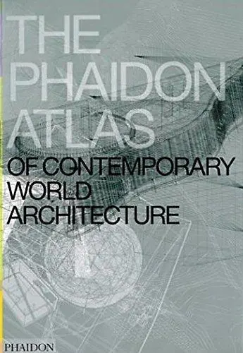 The Phaidon atlas of contemporary world architecture - Phaidon Press 1