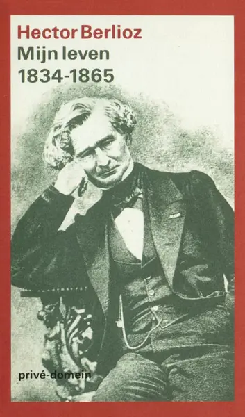 Mijn leven 1834-1865 - Hector Berlioz