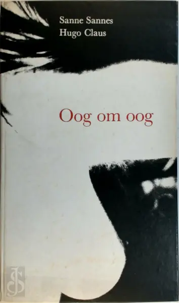 Oog om oog - Sanne Sannes, Hugo Claus
