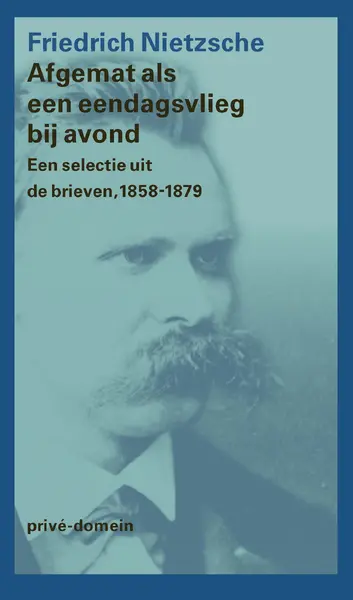 Afgemat als een eendagsvlieg bij avond - Friedrich Nietzsche